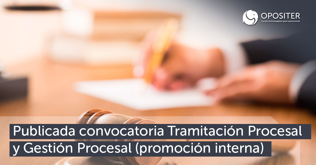 Publicada Convocatoria Tramitación Procesal Y Gestión Procesal ...